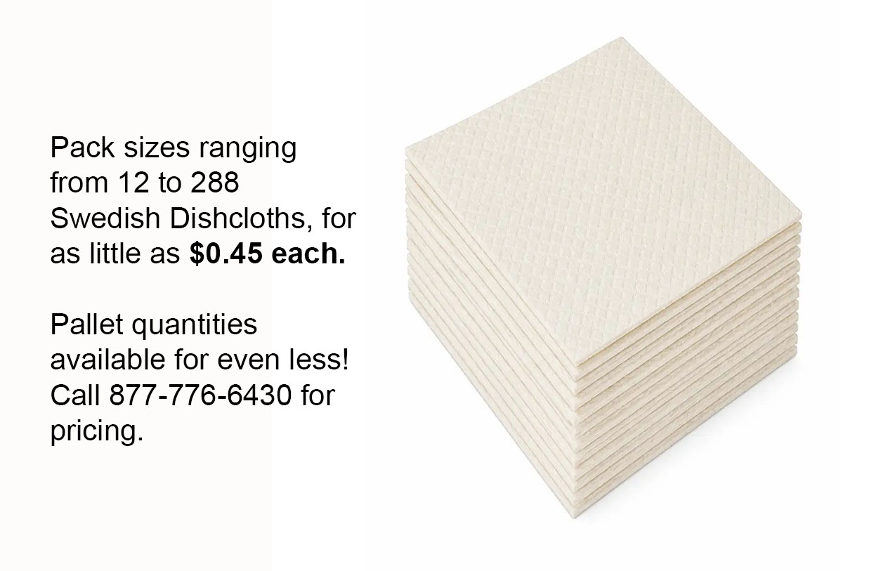 A graphic showing a stack of Swedish sponge cloths. It reads "Pack sizes ranging from 12 to 288, for as little as $0.45 each. Pallet quantities available for even less. Call 877-776-6430 for pricing.